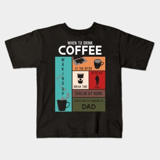 Drink Coffee Everytime im thinking of dad Kids T-Shirt